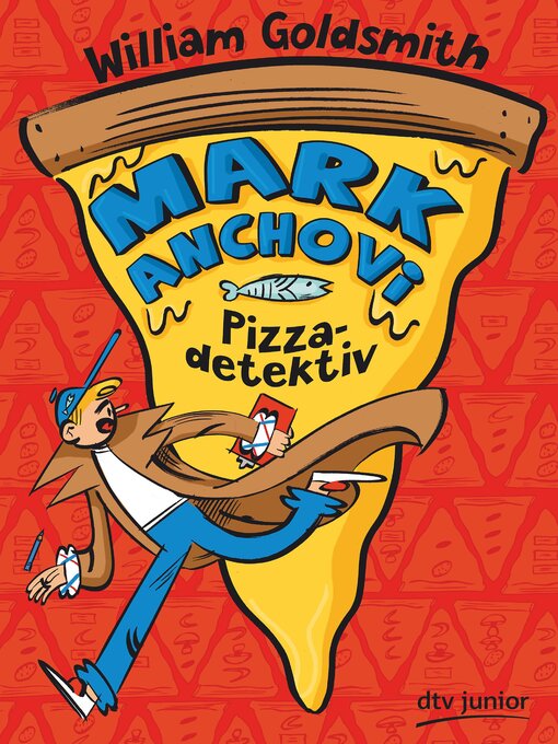 Titeldetails für Mark Anchovi, Pizzadetektiv nach William Goldsmith - Verfügbar